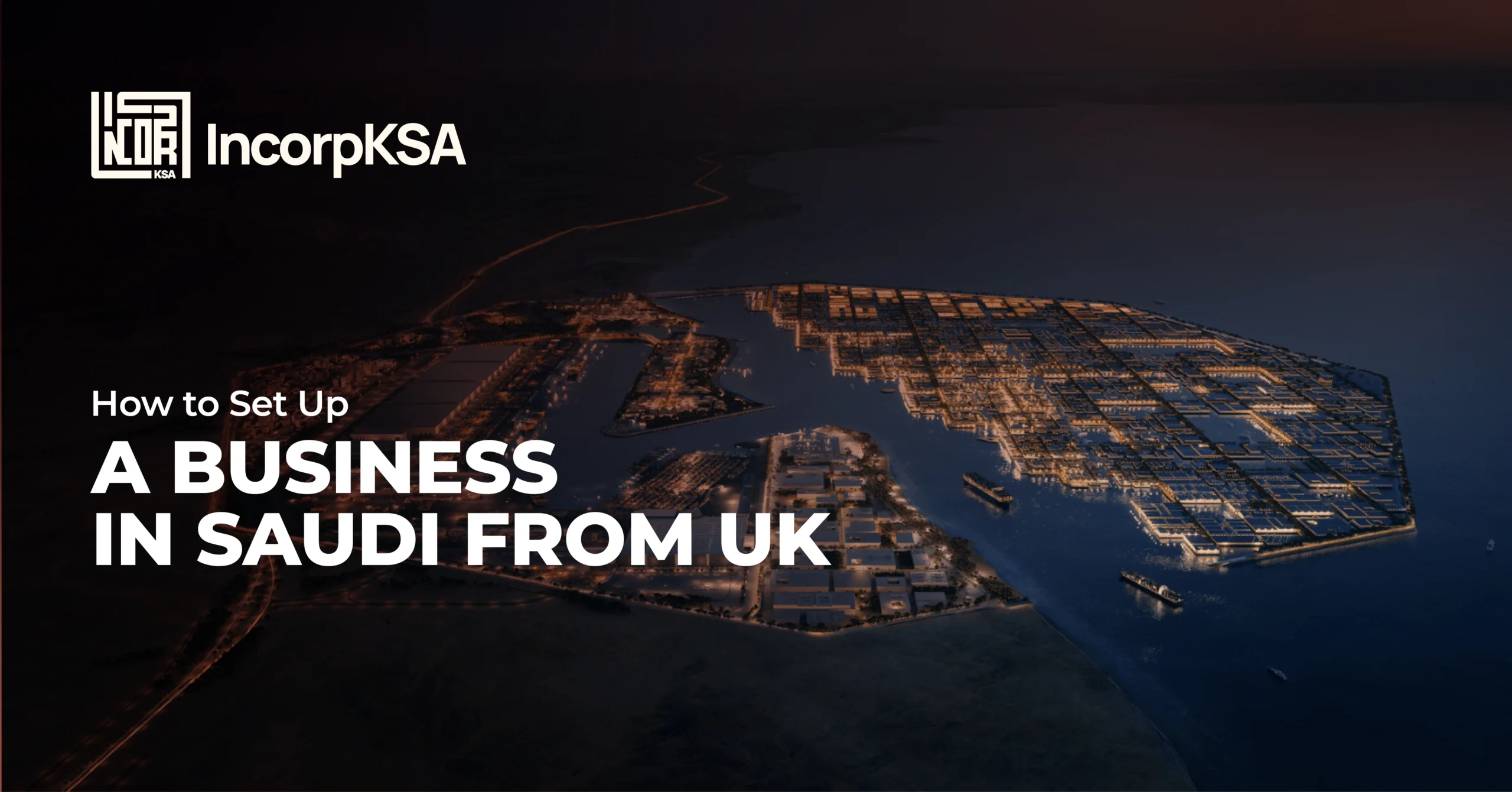 How to Start a Business in Saudi Arabia from the UK
